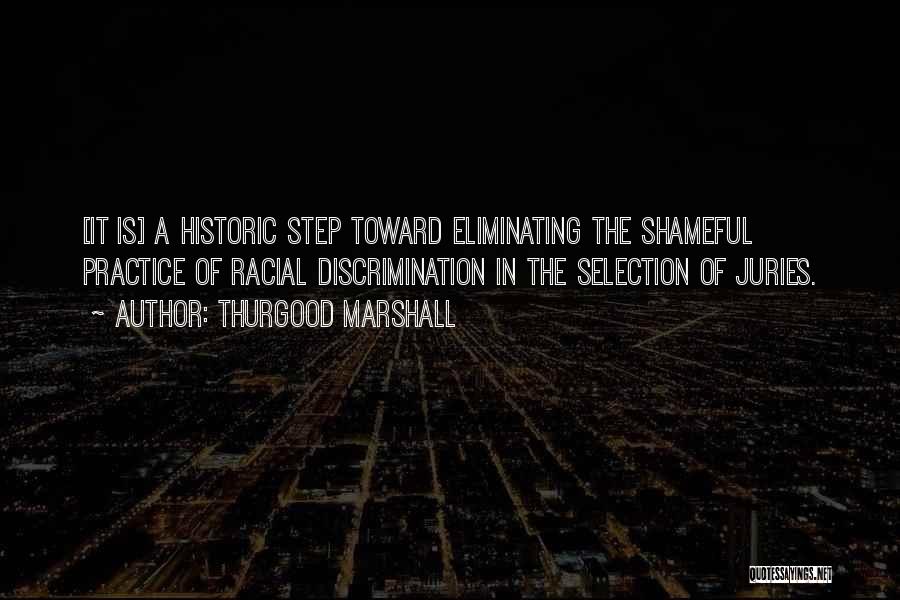 Racial Discrimination Quotes By Thurgood Marshall