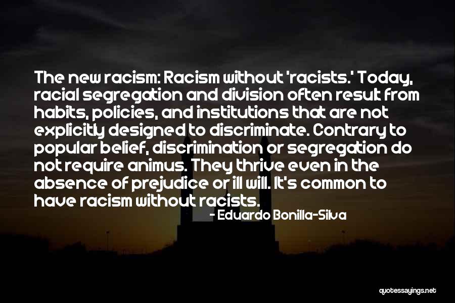 Racial Division Quotes By Eduardo Bonilla-Silva