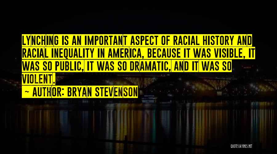 Racial Inequality Quotes By Bryan Stevenson