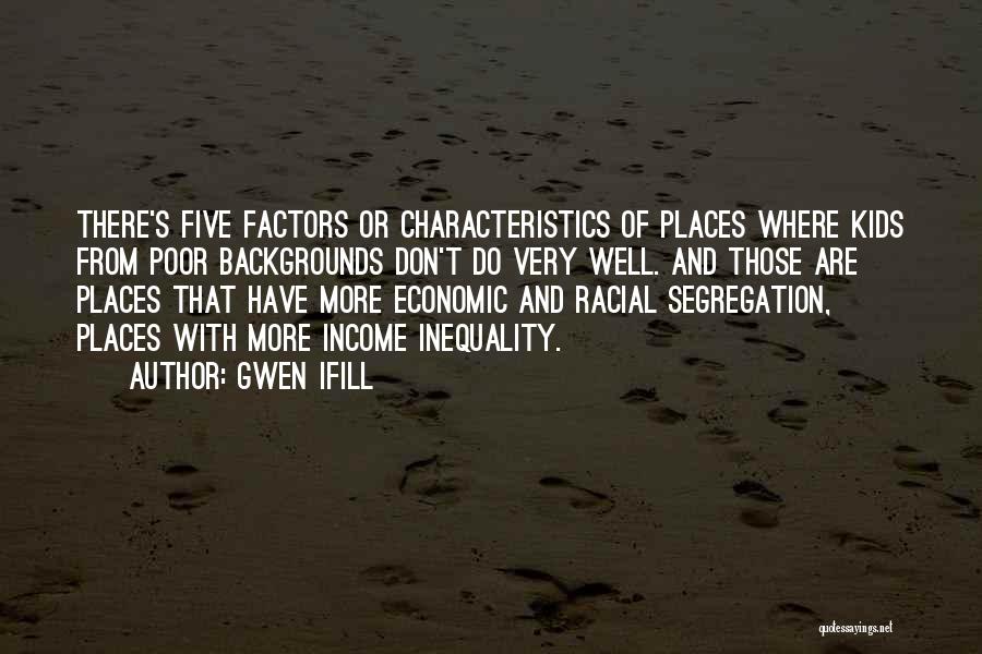 Racial Inequality Quotes By Gwen Ifill