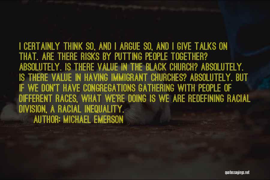 Racial Inequality Quotes By Michael Emerson