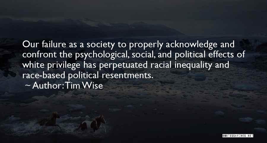 Racial Inequality Quotes By Tim Wise