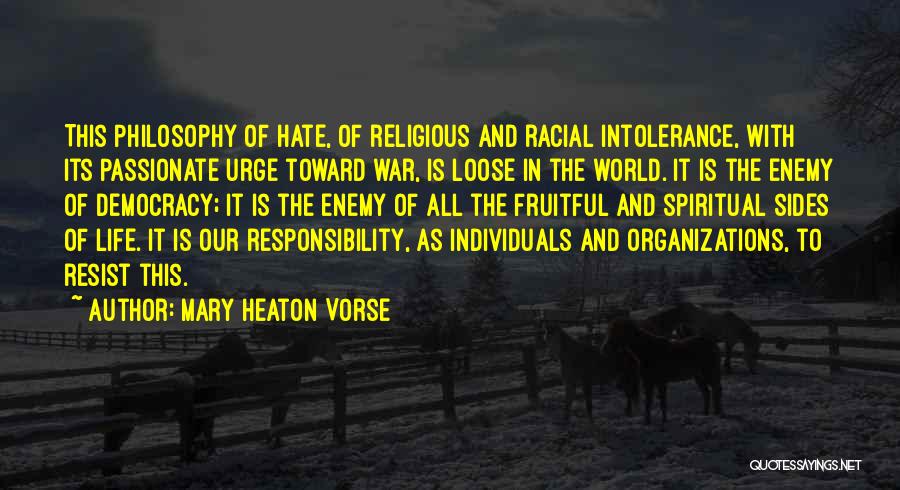 Racial Intolerance Quotes By Mary Heaton Vorse