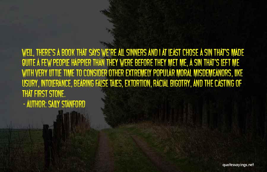 Racial Intolerance Quotes By Sally Stanford