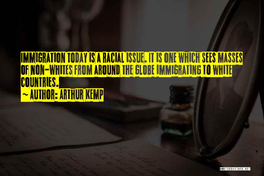Racial Issues Quotes By Arthur Kemp