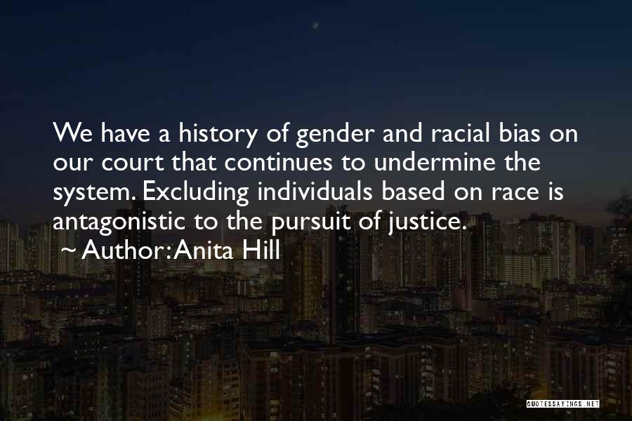 Racial Justice Quotes By Anita Hill