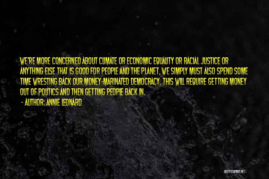 Racial Justice Quotes By Annie Leonard