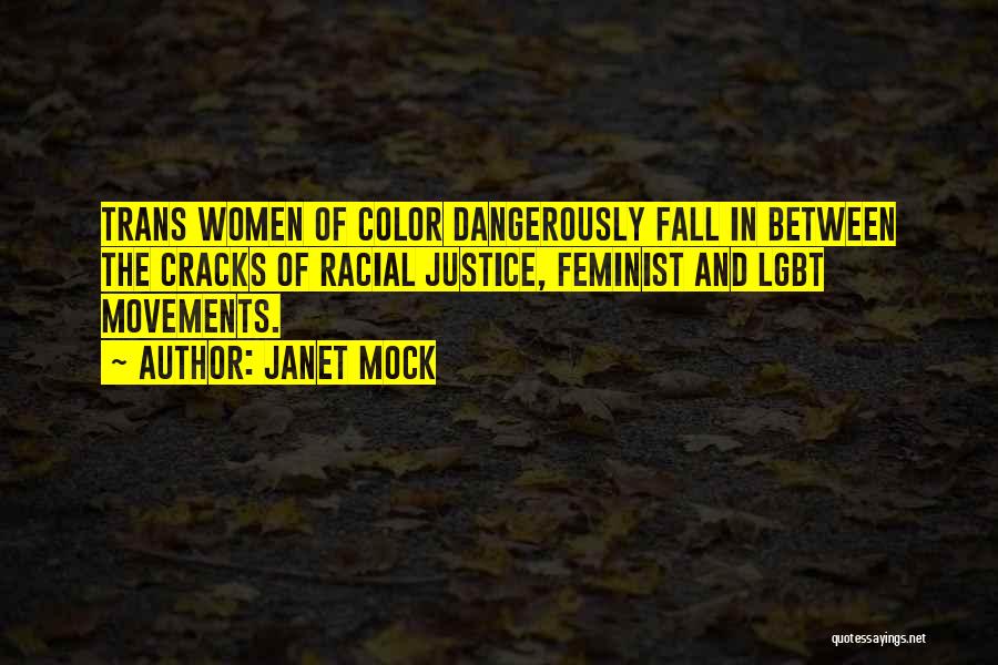 Racial Justice Quotes By Janet Mock