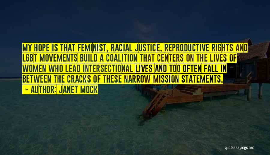 Racial Justice Quotes By Janet Mock