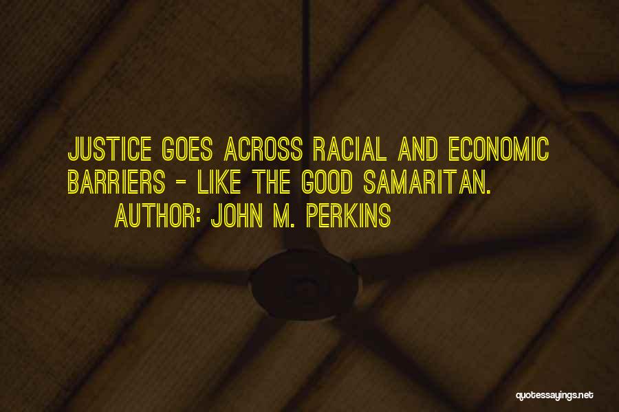 Racial Justice Quotes By John M. Perkins