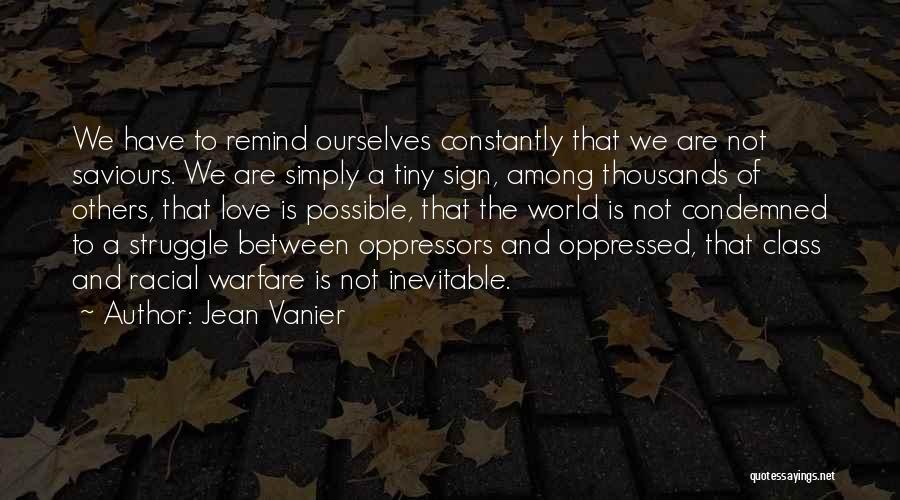 Racial Love Quotes By Jean Vanier