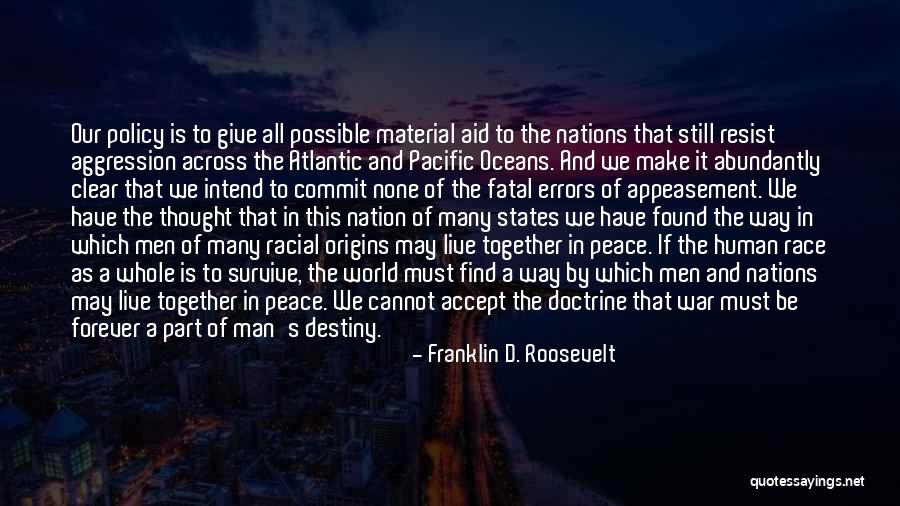 Racial Policy Quotes By Franklin D. Roosevelt Racial Policy Quotes By Franklin D. Roosevelt