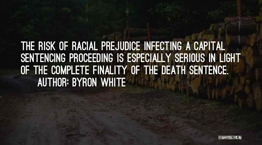 Racial Prejudice Quotes By Byron White