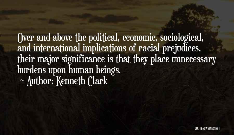 Racial Prejudice Quotes By Kenneth Clark