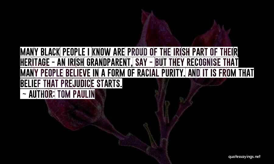 Racial Prejudice Quotes By Tom Paulin