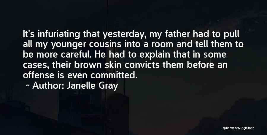 Racial Profiling Quotes By Janelle Gray