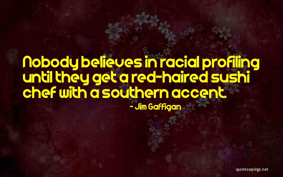 Racial Profiling Quotes By Jim Gaffigan Racial Profiling Quotes By Jim Gaffigan