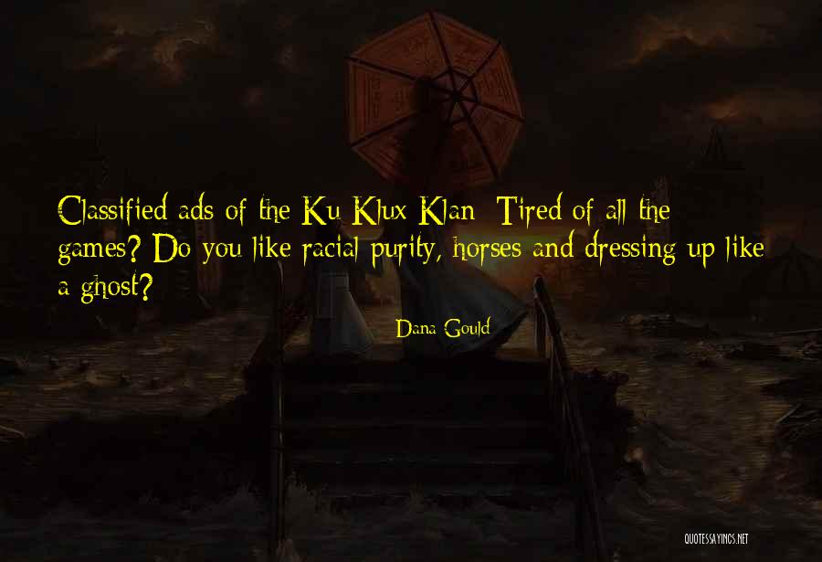 Racial Purity Quotes By Dana Gould Racial Purity Quotes By Dana Gould