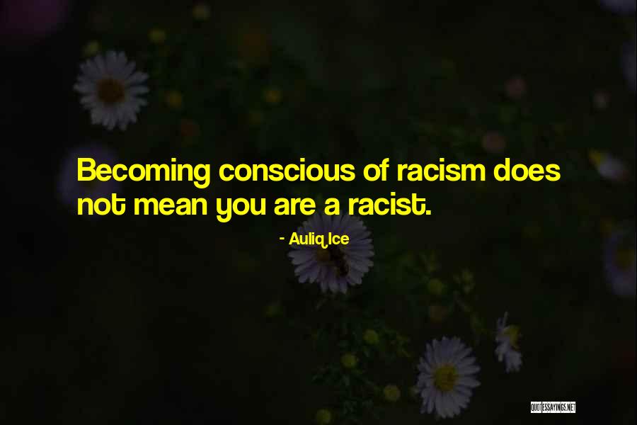 Racial Relations Quotes By Auliq Ice Racial Relations Quotes By Auliq Ice