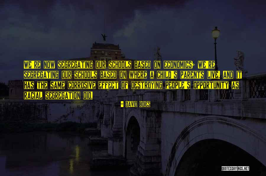 Racial Segregation In Schools Quotes By David Boies Racial Segregation In Schools Quotes By David Boies