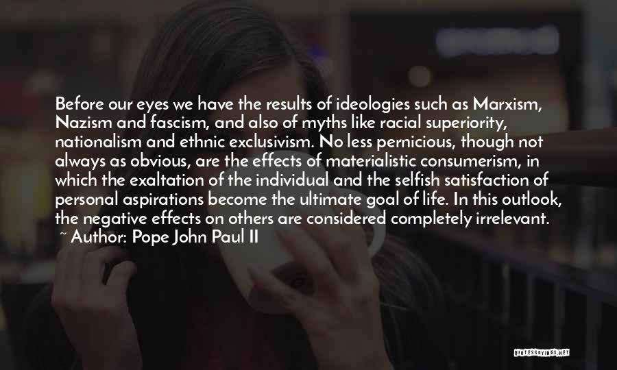 Racial Superiority Quotes By Pope John Paul II