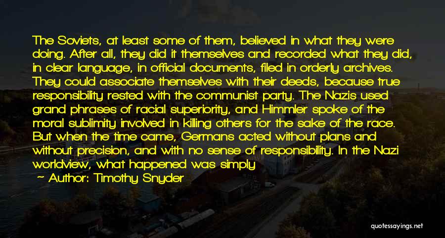 Racial Superiority Quotes By Timothy Snyder