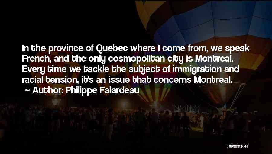 Racial Tension Quotes By Philippe Falardeau