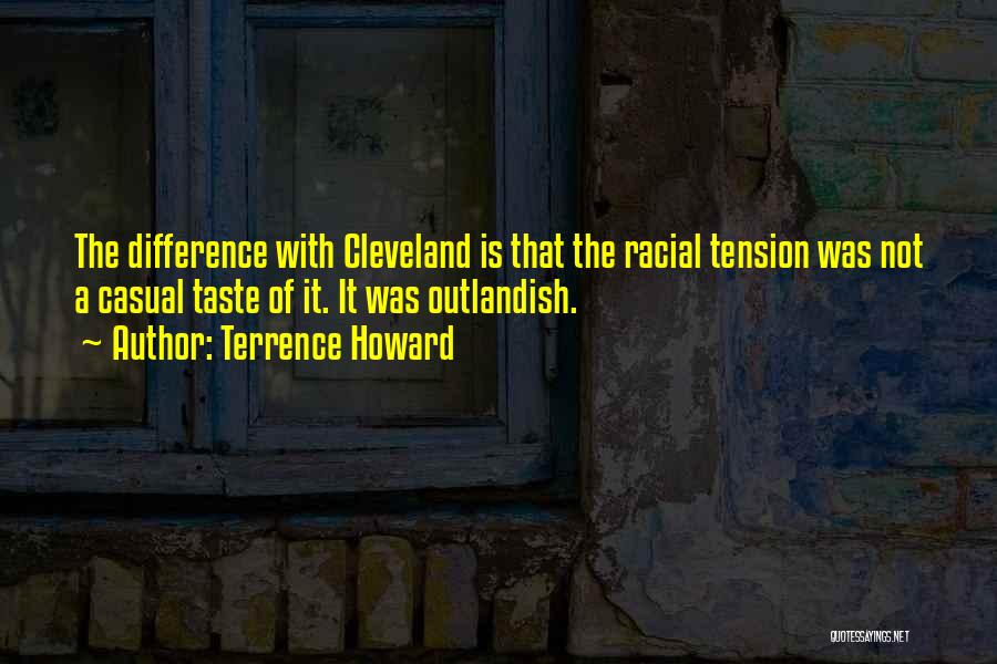 Racial Tension Quotes By Terrence Howard