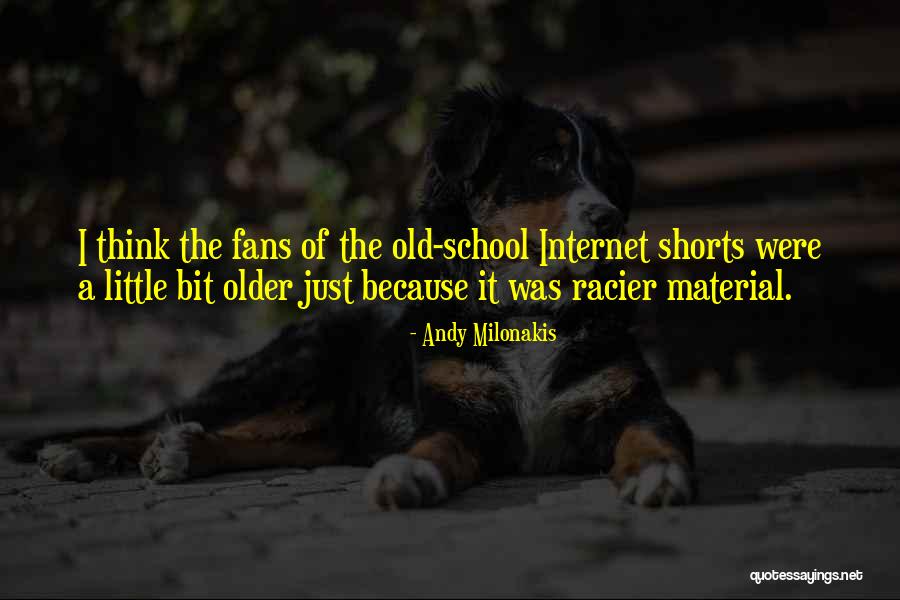 Racier Quotes By Andy Milonakis Racier Quotes By Andy Milonakis