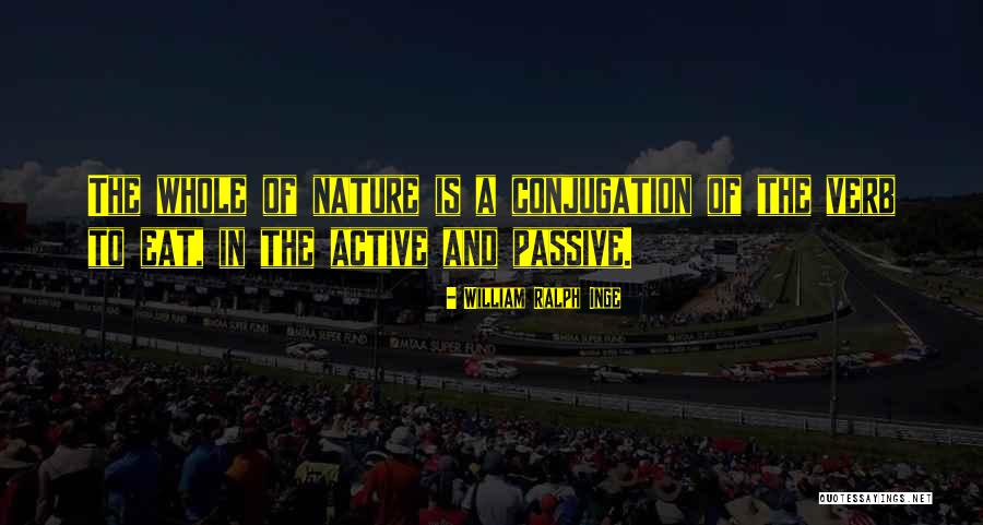 Racimo De Verde Quotes By William Ralph Inge Racimo De Verde Quotes By William Ralph Inge