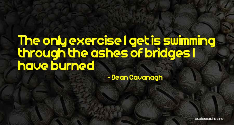 Racimos De Platano Quotes By Dean Cavanagh Racimos De Platano Quotes By Dean Cavanagh