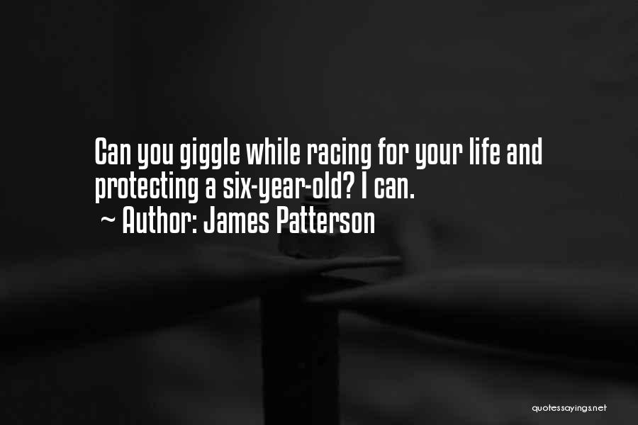 Racing And Life Quotes By James Patterson