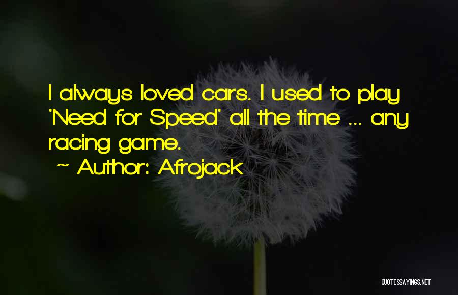 Racing Cars Quotes By Afrojack