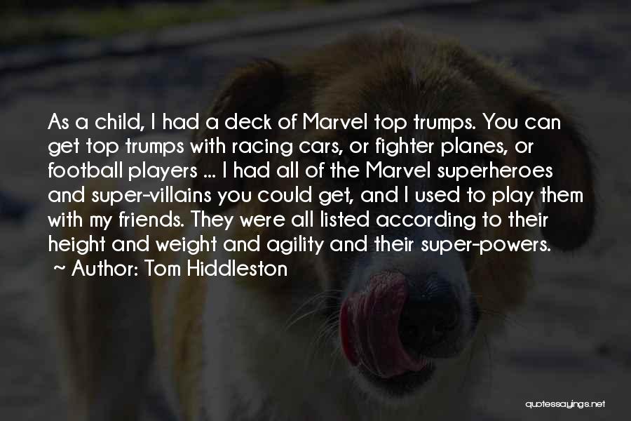 Racing Cars Quotes By Tom Hiddleston