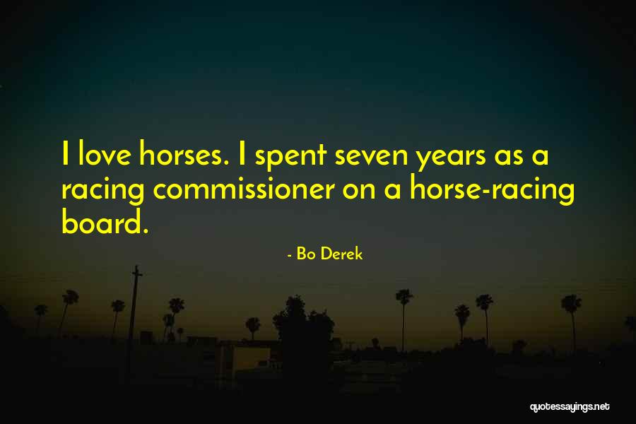 Racing Horse Quotes By Bo Derek Racing Horse Quotes By Bo Derek