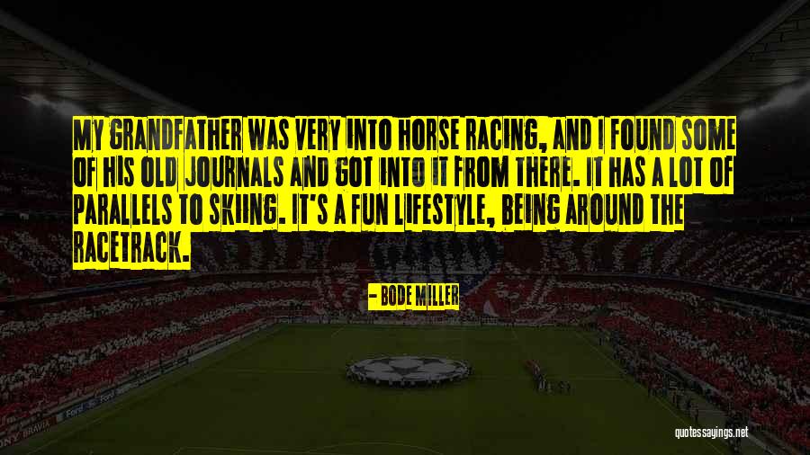 Racing Horse Quotes By Bode Miller Racing Horse Quotes By Bode Miller