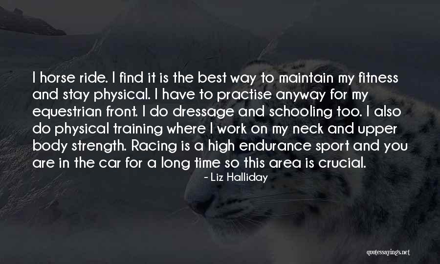Racing Horse Quotes By Liz Halliday Racing Horse Quotes By Liz Halliday
