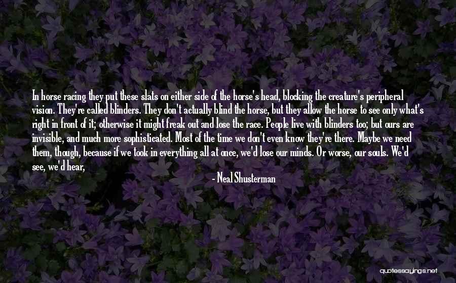 Racing Horse Quotes By Neal Shusterman Racing Horse Quotes By Neal Shusterman