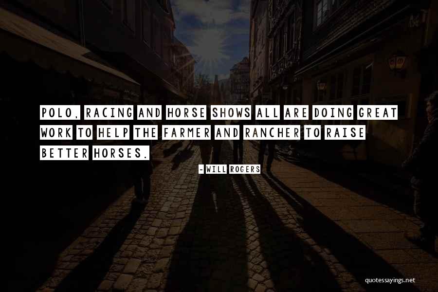 Racing Horse Quotes By Will Rogers Racing Horse Quotes By Will Rogers