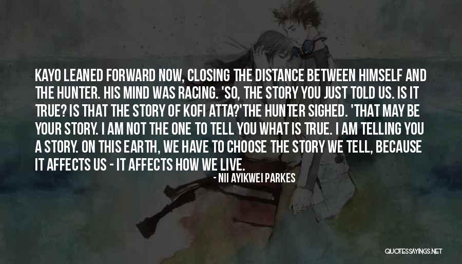 Racing Mind Quotes By Nii Ayikwei Parkes Racing Mind Quotes By Nii Ayikwei Parkes