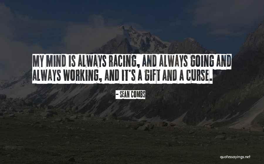 Racing Mind Quotes By Sean Combs Racing Mind Quotes By Sean Combs