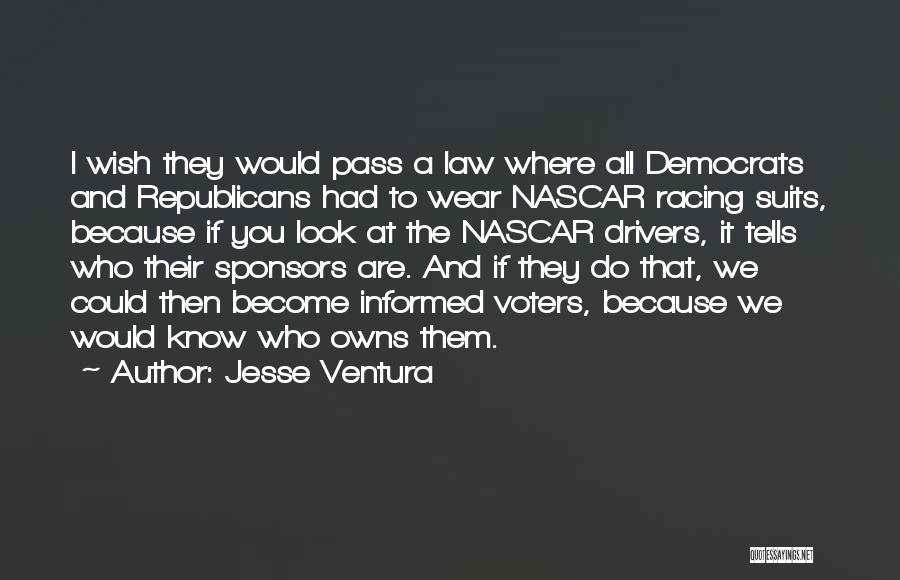 Racing Quotes By Jesse Ventura