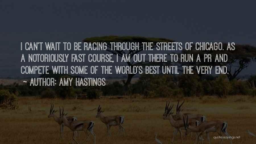 Racing Running Quotes By Amy Hastings