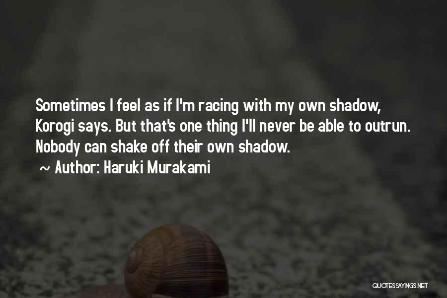 Racing Running Quotes By Haruki Murakami