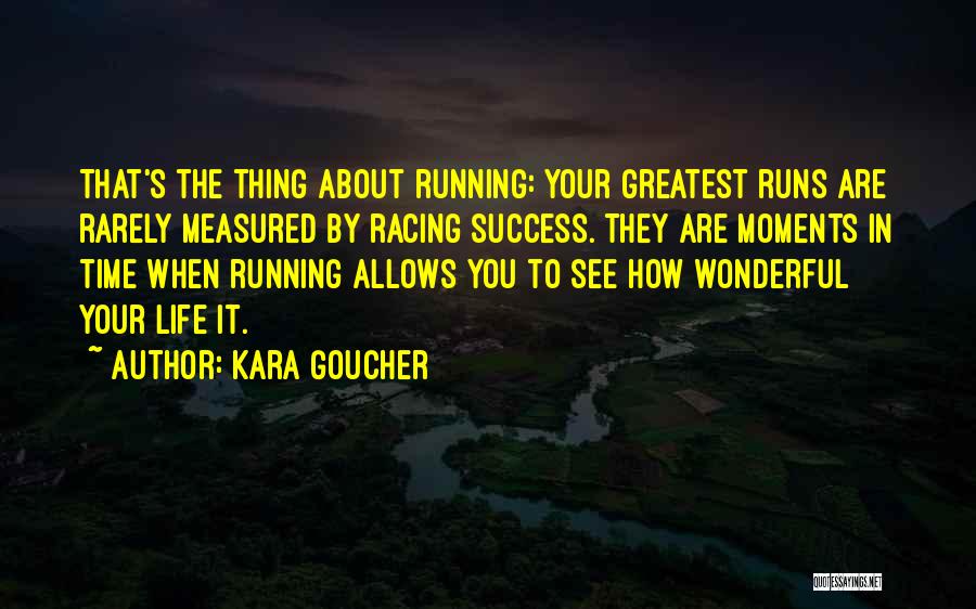 Racing Running Quotes By Kara Goucher