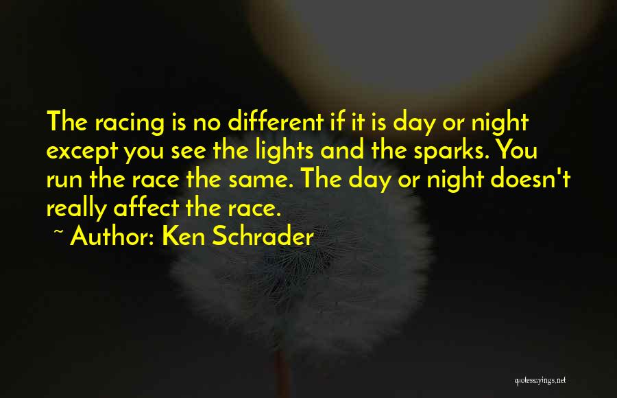 Racing Running Quotes By Ken Schrader