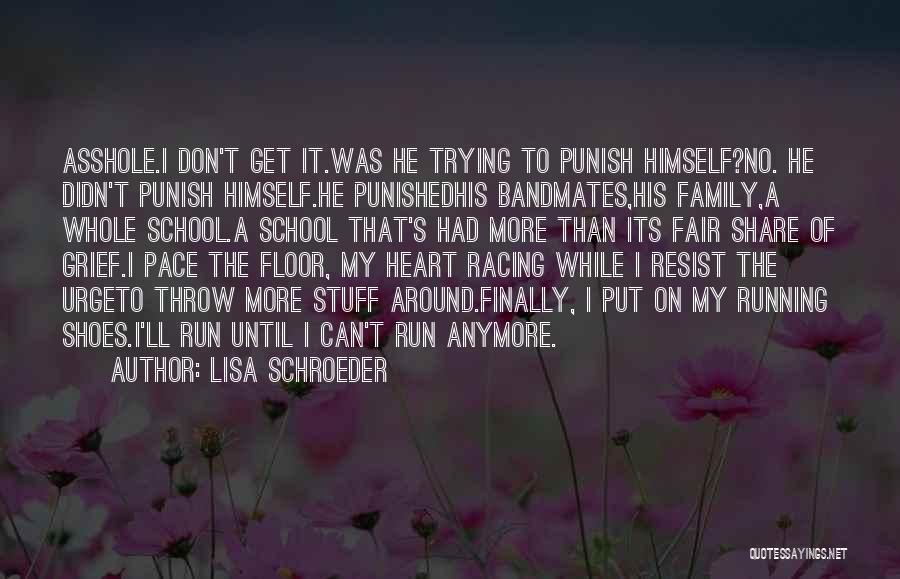 Racing Running Quotes By Lisa Schroeder