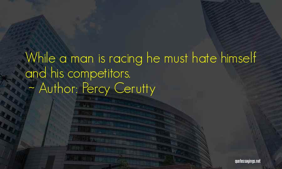 Racing Running Quotes By Percy Cerutty