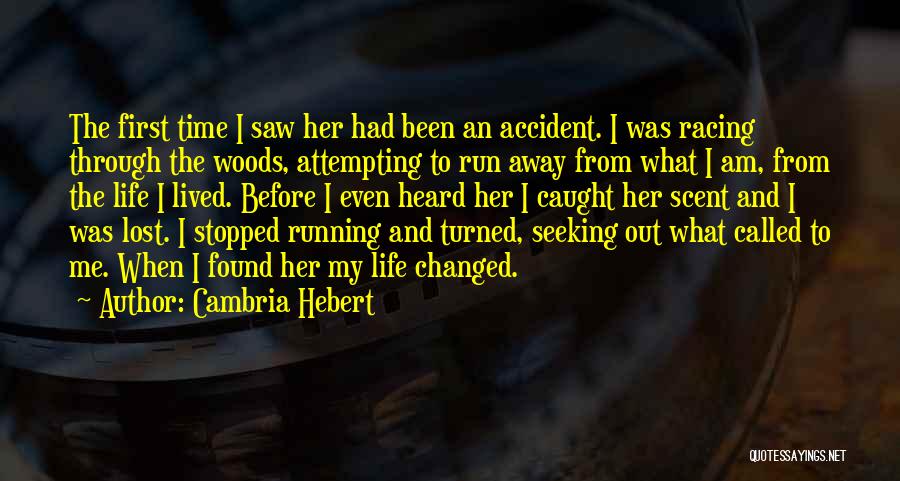 Racing Through Life Quotes By Cambria Hebert