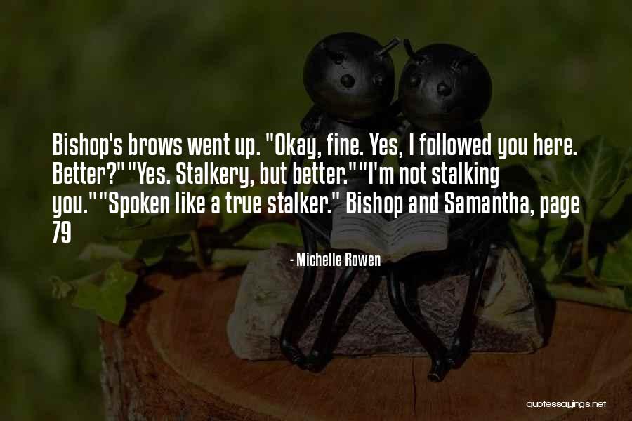 Racionalidad Significado Quotes By Michelle Rowen Racionalidad Significado Quotes By Michelle Rowen